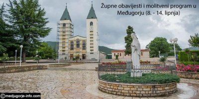Župne obavijesti i molitveni program u Međugorju (8. - 14. lipnja)