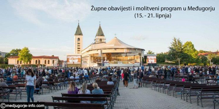 Župne obavijesti i molitveni program u Međugorju (15. - 21. lipnja)