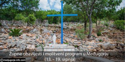 Župne obavijesti i molitveni program u Međugorju (13. - 19. srpnja)
