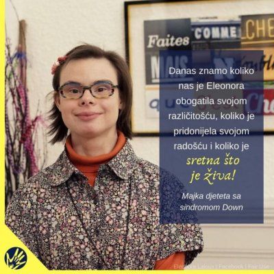 Ovo je Eleonora, glasnogovornica skupine koja se zalaže za prava djece sa sindromom Down
