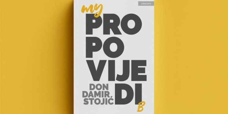 MY PROPOVIJEDI Nova knjiga don Damira Stojića